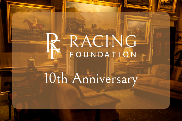 The Racing Foundation celebrates 10th anniversary having granted over £35 million